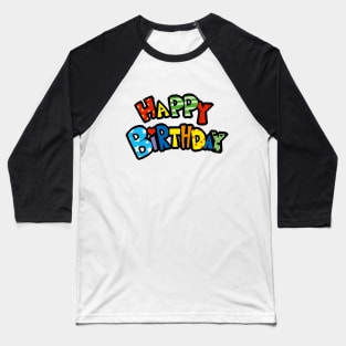 happy birthday Baseball T-Shirt